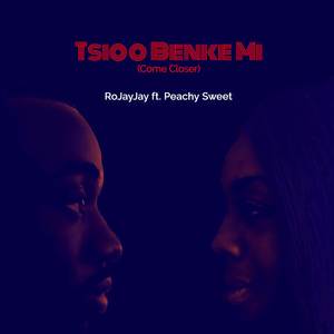 Tsioo Benke Mi (Come Closer)