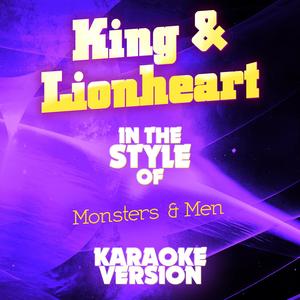 King & Lionheart (In the Style of of Monsters & Men) [Karaoke Version]