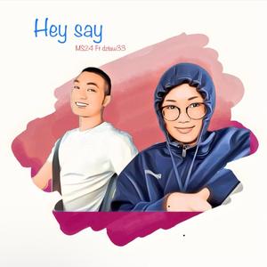 Hey say (feat. Dztaw33)