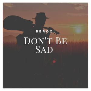 Don't Be Sad (Bed Version)