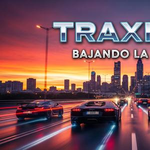 Traxkzz Bajando la Calle