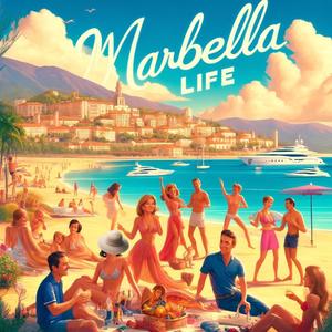 Marbella Life (Vibes in the Sun)