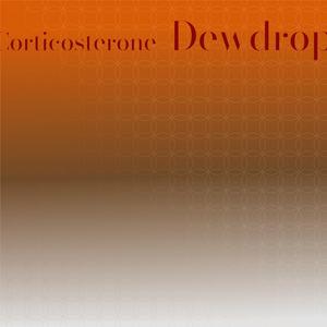 Corticosterone Dewdrop