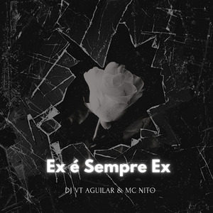 Ex é Sempre Ex