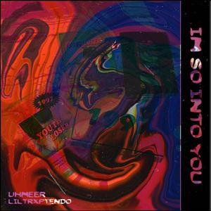 I'm So Into You (feat. Uhmeer)