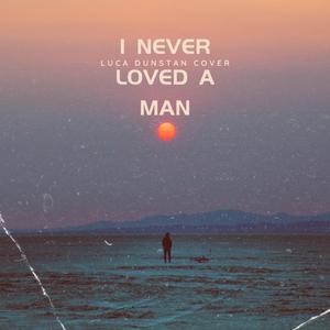 I Never Loved A Man (The Way I Love You) (feat. Amie Stuart & Geoff Wright)