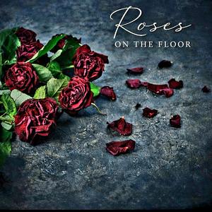 Roses on the Floor