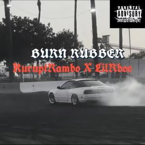 Burn Rubber (feat. lilrboe)