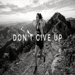 Don't give up