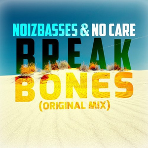 Break Bones (Original Mix)