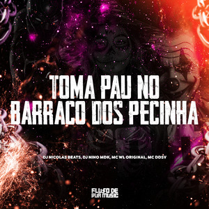 Toma Pau No Barraco Dos Pecinha