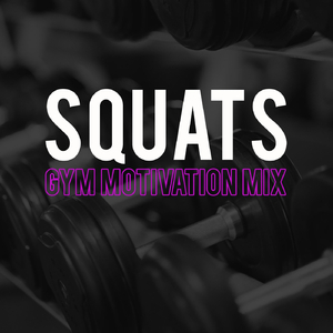 Squats (Gym Motivation Mix)