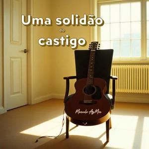 Uma solidão do castigo (Versão sertaneja)