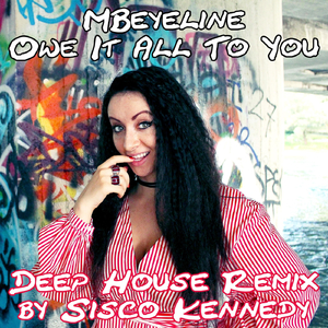 Owe It All to You (Sisco Kennedy Deep House Remix)