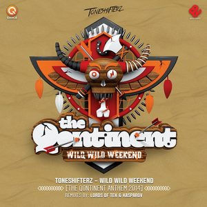 Wild Wild Weekend (The Qontinent Anthem 2014) (Lords Of Tek Remix)