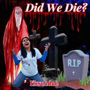 Did We Die?