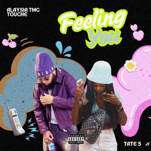 Feeling You (feat. Touche)