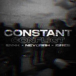 Constant Conflict (feat. Enxk & iGres)