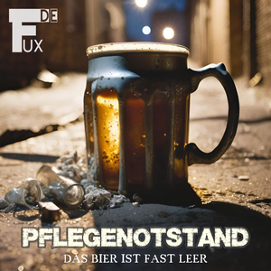 Pflegenotstand (Das Bier ist fast leer)