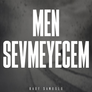 Men Sevmeyecem
