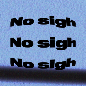 No Sigh