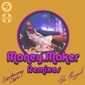 Money Maker (feat. LunchMoney Lewis & Aston Merrygold) [Mike Williams Remix]