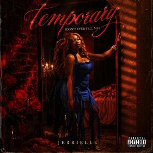 Temporary (Don't Ever Tell Me)