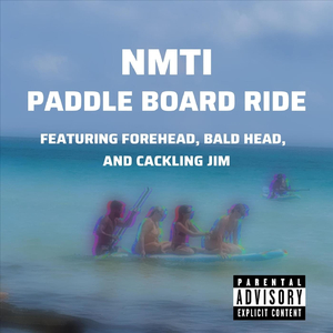 Paddle Board Ride (feat. Forehead, Baldhead & Cackling Jim)