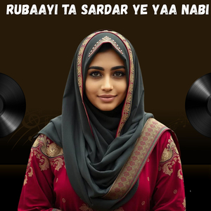 Rubaayi Ta Sardar Ye Yaa Nabi