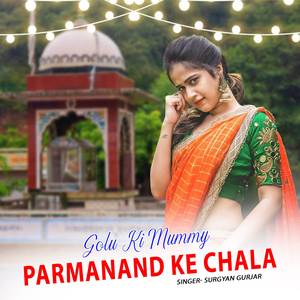 Golu Ki Mummy Parmanand Ke Chala