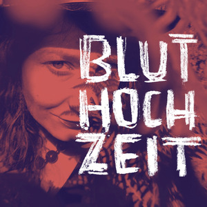 Bluthochzeit