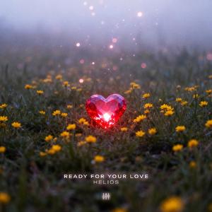 Ready For Your Love
