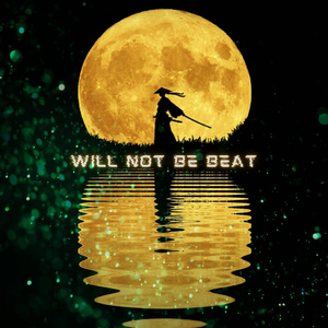 Will Not Be Beat