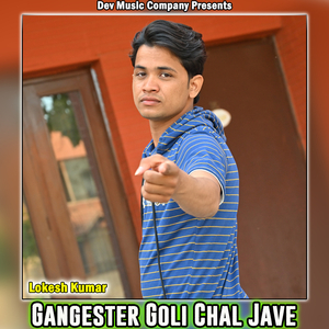 Gangester Goli Chal Jave