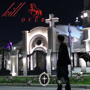 KILL OVER