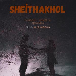 SHEITHAKHOL (feat. Winer k, Vinson Ningthoujam & Nganba Ngangom)
