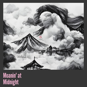 Moanin' at Midnight