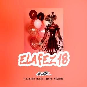 Ela Fez 18 (feat. Dj Deivão Mc Silva, Mc Kzn & Gui Md)