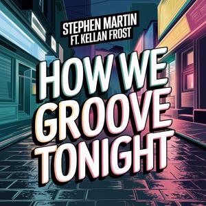 How We Groove Tonight (feat. Madison)