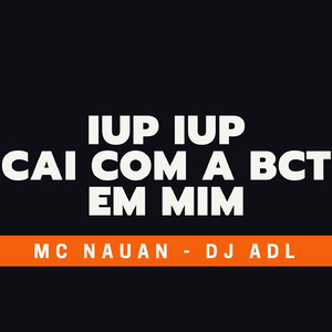 IUP IUP CAI CA BCT EM MIM