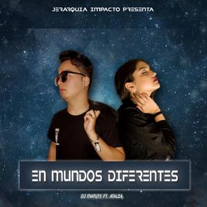 En mundos diferentes (feat. Atalia)