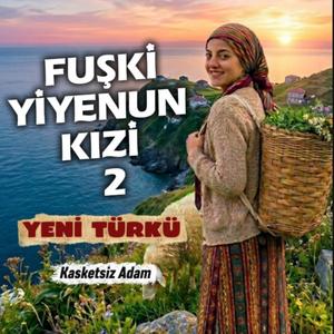 Fuşki Yiyenun Kizi 2