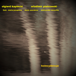 koincydencje (feat. maria jusupowa, denis szurakow & aleksander dorochin)