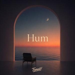 Hum (slowed + reverb)