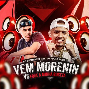 Vem Morenin Vs Fode a Minha Buceta (feat. MC Rica)
