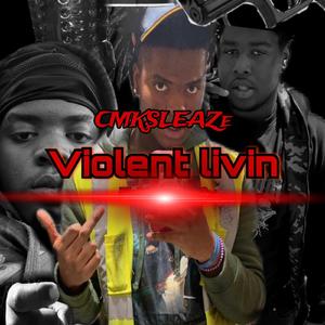 Violent Livin