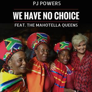 We Have No Choice (feat. The Mahotella Queens)