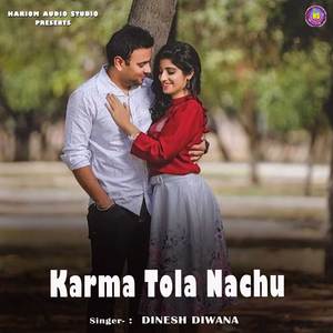Karma Tola Nachu