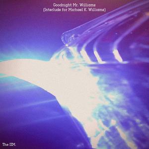 Goodnight Mr. Williams