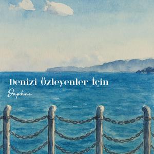 Denizi Özleyenler İçin